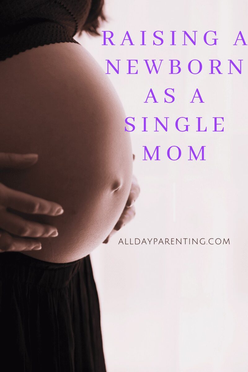 Raising a newborn as a single mom