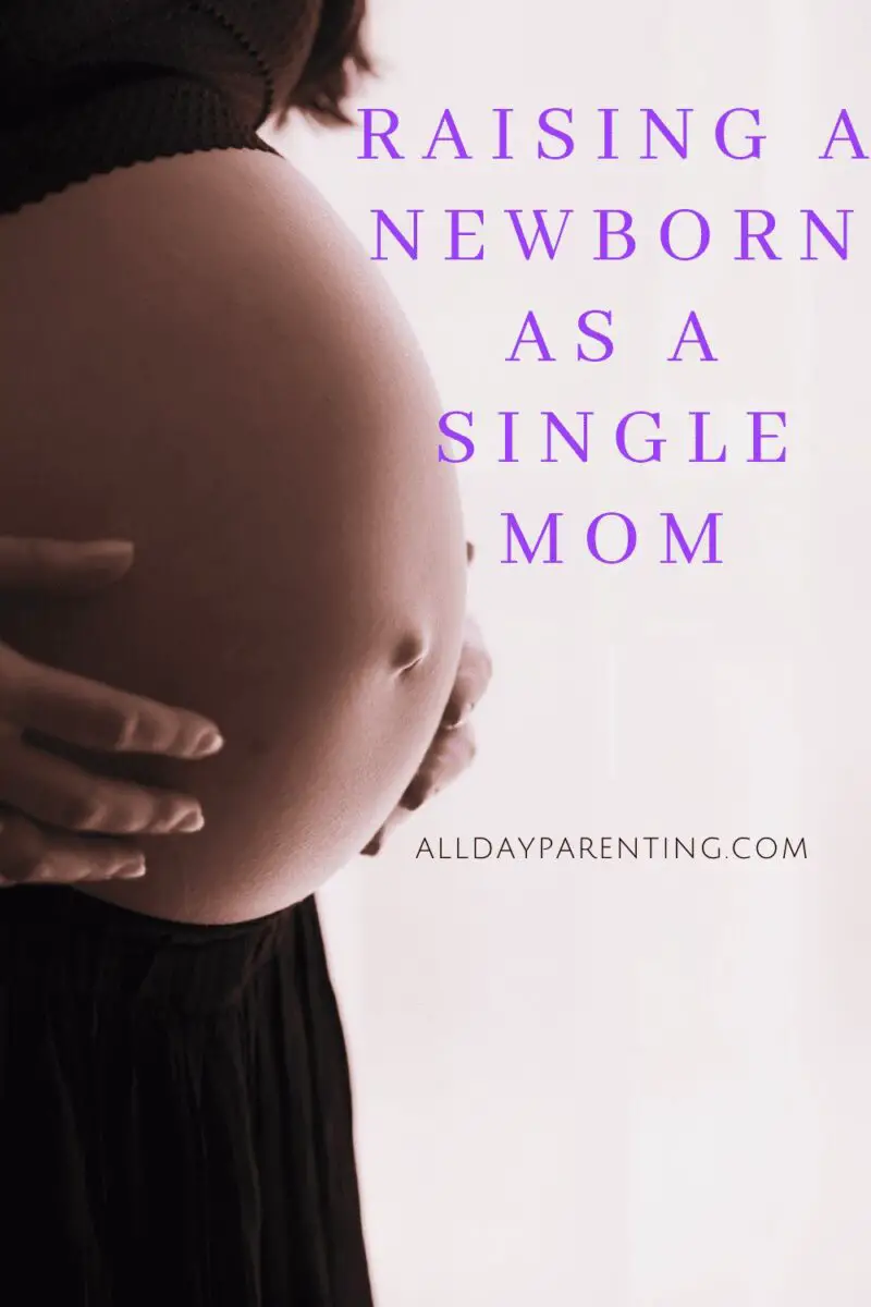 Raising a newborn as a single mom