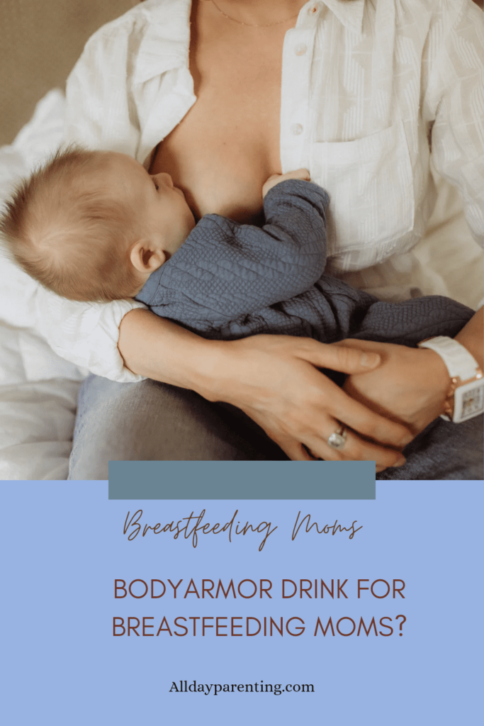 BodyArmor Drink for Breastfeeding, a Safe Choice for Moms?